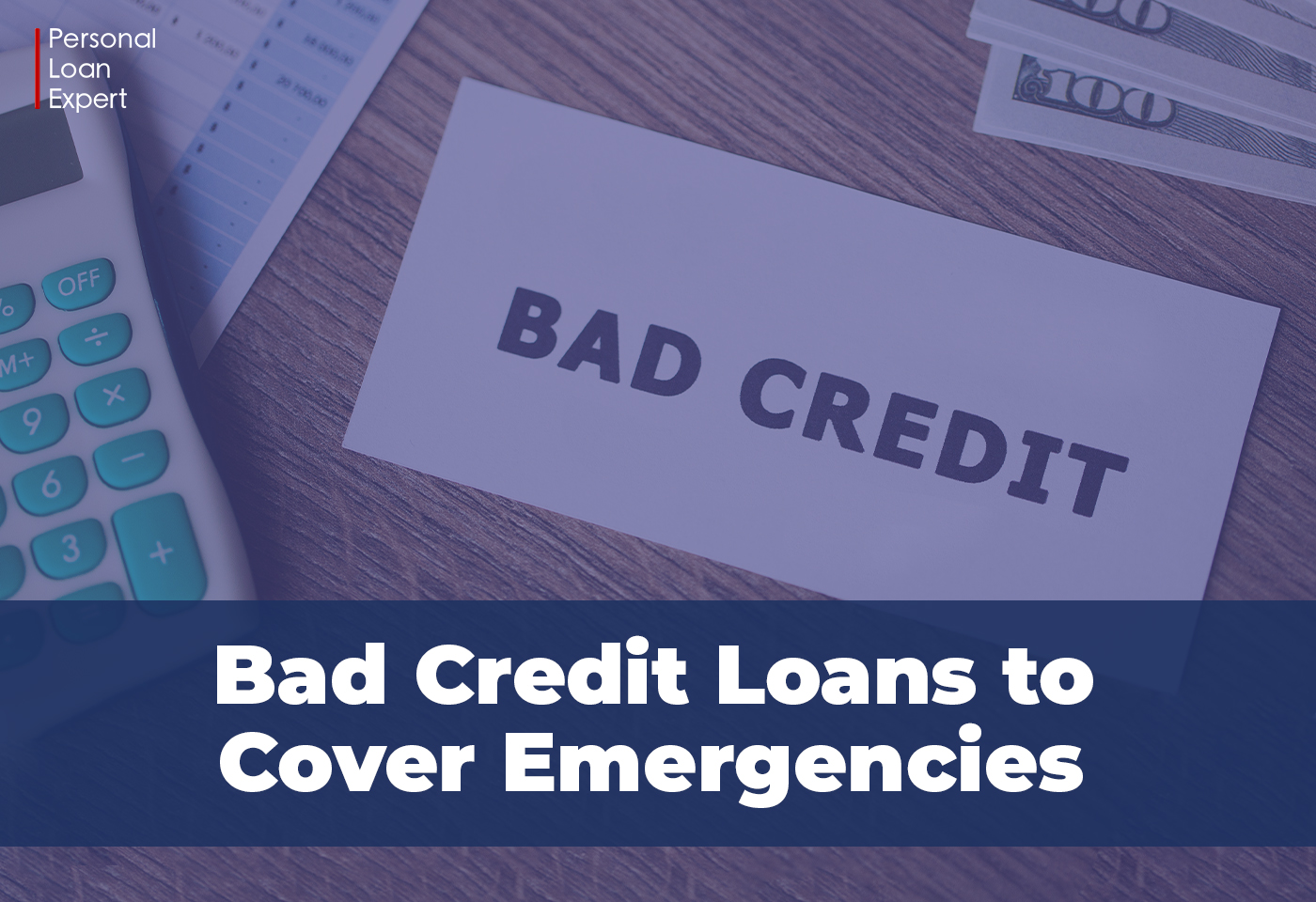 Bad Credit Loans to Cover Emergencies 